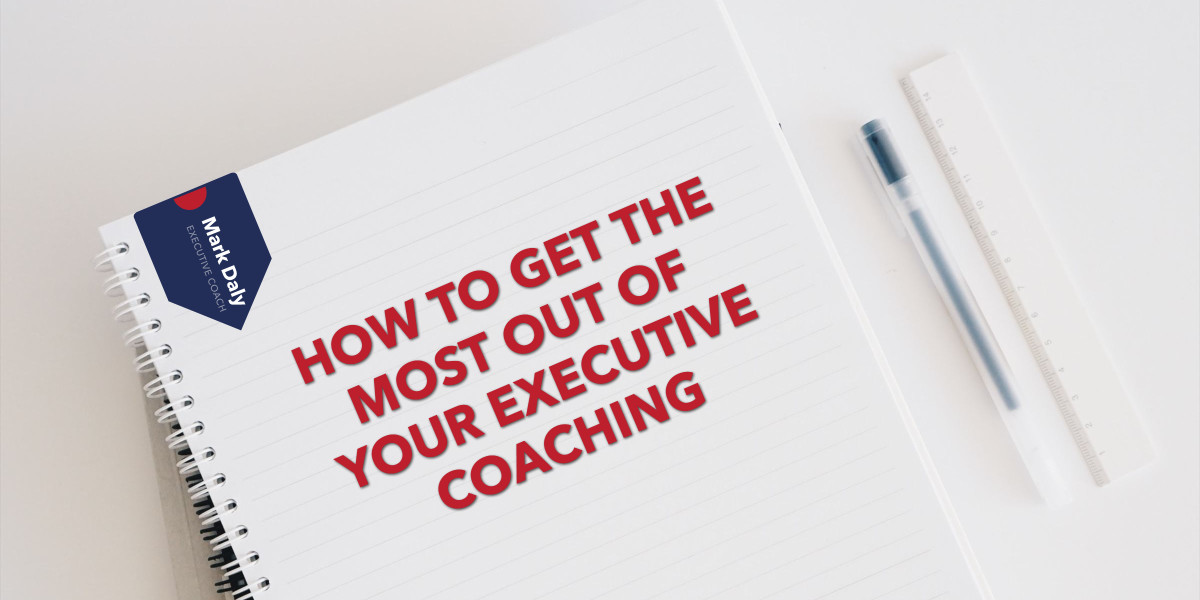 How to Get the Most Out of Your Executive Coaching